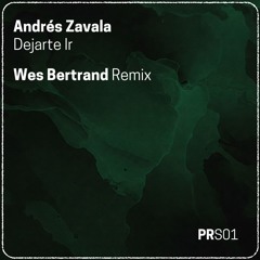 Dejarte Ir (Wes Bertrand Remix)