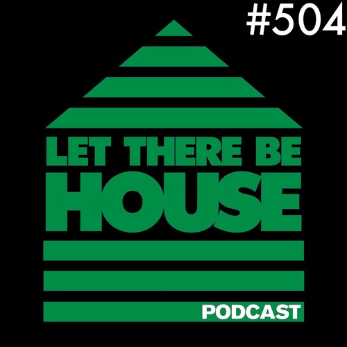 Let There Be House podcast with Glen Horsborough #504