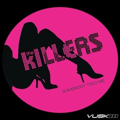The Killers - Somebody Told Me (Vuskiii Remix)