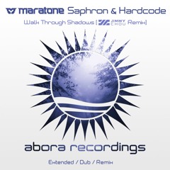 Maratone, Saphron, Hardcode, Jimmy Chou - Walk Through Shadows (Jimmy Chou Extended Remix)