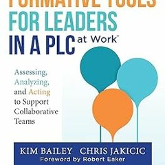 @* Formative Tools for Leaders in a PLC at WorkⓇ: Assessing, Analyzing, and Acting to Support C