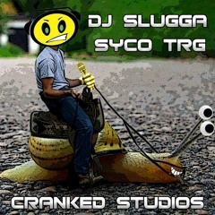 CRANKED STUDDIOS // Syco TRG DJ Slugga