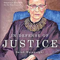 [Get] PDF ☑️ In Defense of Justice: The Greatest Dissents of Ruth Bader Ginsburg: Edi