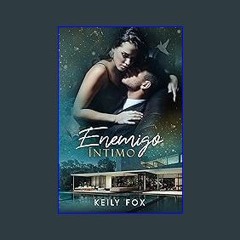 Read ebook [PDF] 📚 Enemigo Íntimo: Un secreto, un amor, un destino (Spanish Edition) Read Book
