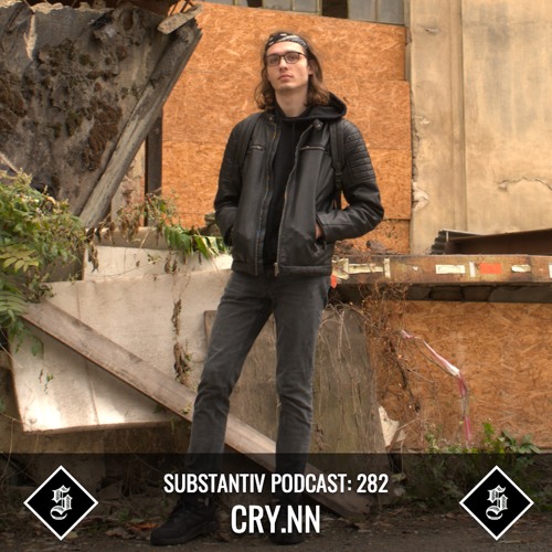 SUBSTANTIV podcast 282 CRY.NN