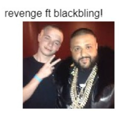 revenge/ ft black bling
