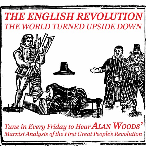 The English Revolution: the world turned upside down - part three