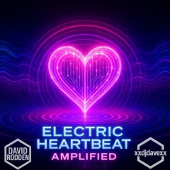 Electric Heartbeat Amplified