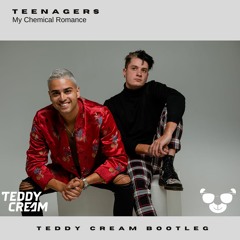 My Chemical Romance - Teenagers (Teddy Cream Bootleg)