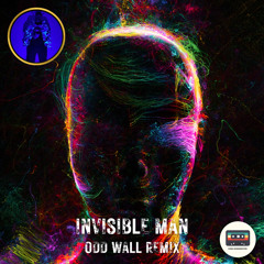 Invisible Man [Odd Wall Remix]