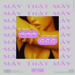 BigDaddy - May That May (Duy Tuan Remix)