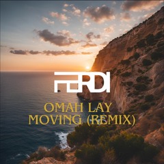 Omah Lay - Moving (FERDI Remix)
