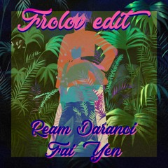 Ream Daranoi - Fai Yen (Frolov Edit)