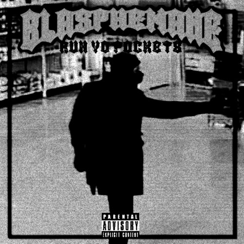 Stream Run Yo Pockets (OUT ON SPOTIFY!) by BLASPHEMANE Listen online