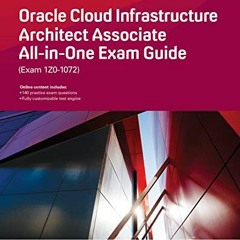 ❤️ Read Oracle Cloud Infrastructure Architect Associate All-in-One Exam Guide (Exam 1Z0-1072) by
