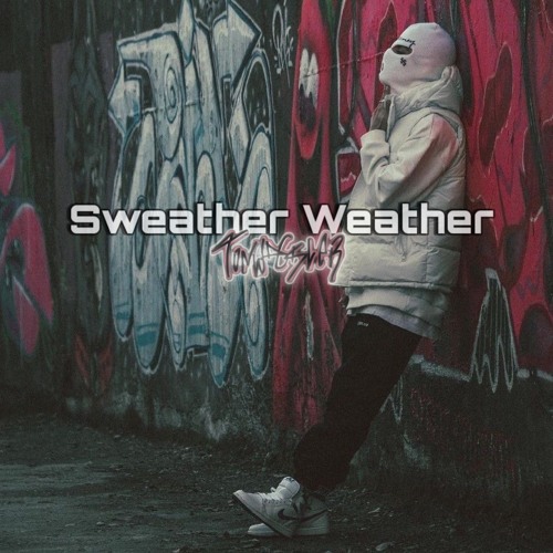 Sweather Weather [175bpm]