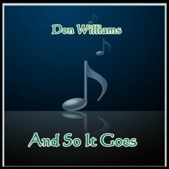 AND SO IT GOES (Don Williams) cover version