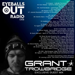 Eyeballs Out Radio 068 [Incl. Grant Trowbridge Guest Mix]