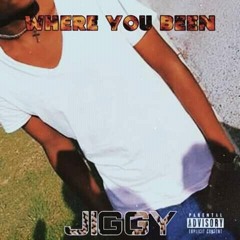 Jiggy - Where You Been.