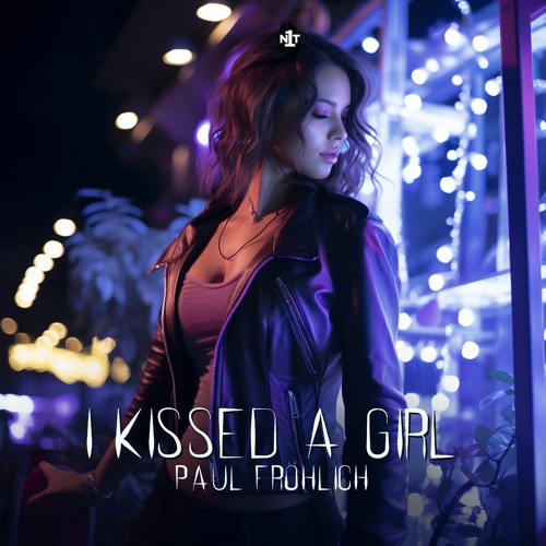 Paul Fröhlich - I Kissed a Girl