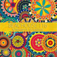 BeacHouse 116 - NTahawy ft Mohasseb