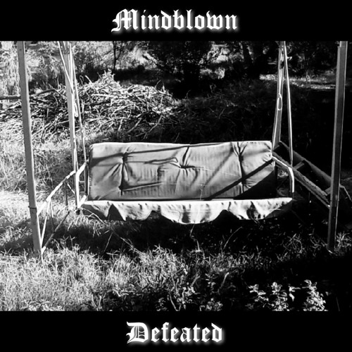 DEFEATED - MINDBLOWN (DSBM TRAP)