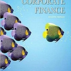 ❤️ Download Fundamentals of Corporate Finance (Berk, DeMarzo & Harford, The Corporate Finance Se