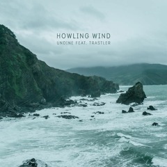 Howling Wind (feat. Trastler)