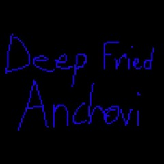 Deep Fried Anchovi. [Fanmade Noise Lap 8]