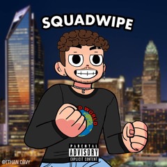 Squad Wipe (Prod. 4BFZay) BASED World