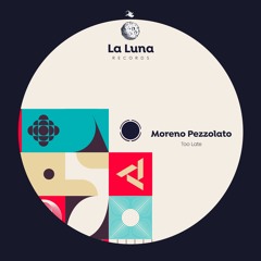 Moreno Pezzolato - Too Late (Edit)