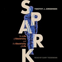 [EBOOK] 🌟 Spark: The Life of Electricity and the Electricity of Life [Ebook]