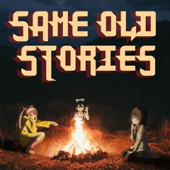 Same Old Stories - Demo 2022