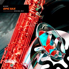 Aluux - Epic Sax (Original Mix) | FREE DOWNLOAD