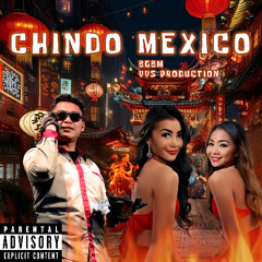 Chindo Mexico (Prod. BGBM)