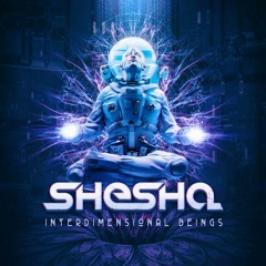 Shesha - Interdimensional Beings (DOWNLOAD IN BANDCAMP)