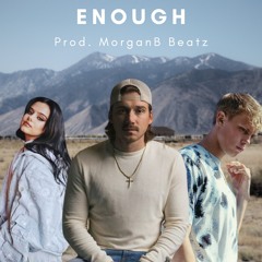 Enough (Morgan Wallen x Charlieonnafriday x Jessie Murph Type Beat)