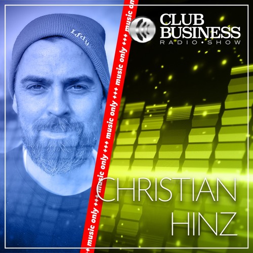 Stream +++ music only +++ 20/21 Christian Hinz live @ Club Business Radio  Show 21.05.2021 - House by Club Business Radio Show | Listen online for  free on SoundCloud