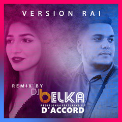 Abdeelgha4 (feat. Ily) - D'accord - Version Rai (DJ BELKA Remix)