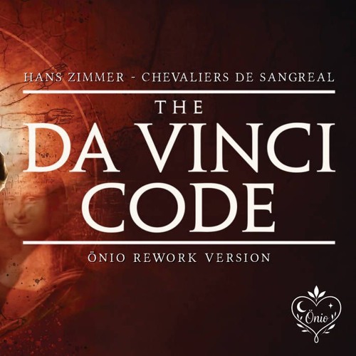 Hans Zimmer - Chevaliers de Sangreal - The Da vinci Code - Önio Rework Version Remix
