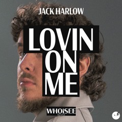 Jack Harlow - Lovin On Me [WHOiSEE Remix]