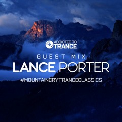 Addicted To Trance Invites (Lance Porter) Mountain Cry Trance Classics Guest Mix