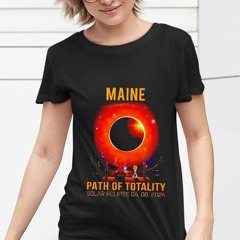 Maine Path Of Totality Solar Eclipse 2024 Shirt