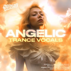 Angelic Trance Vocals | Royalty Free Vocal Samples