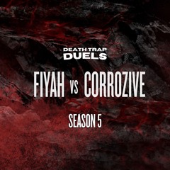SEASON 5 ROUND 1: Fiyah vs. corrozive [WINNER: corrozive]