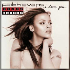 FAITH EVANS* ~I LOVE U~STREET RUNNER~I APOLOGIZE~DEAD WRONG~I CAN LOVE U~YOUNG GIRL BLUEZ~