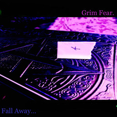 Grim Fear - Fall Away