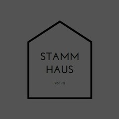 Stammhaus Vol. III