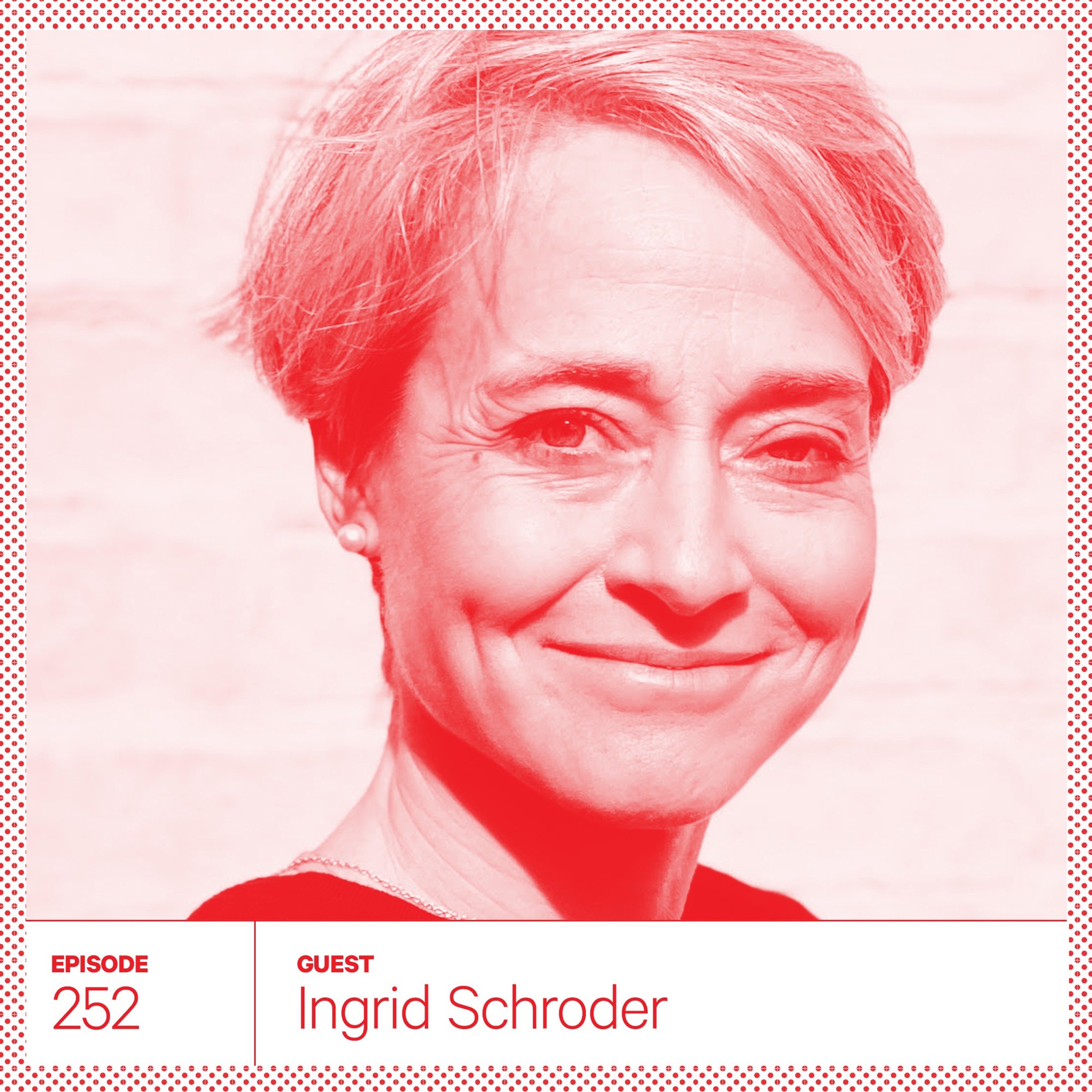 252. Ingrid Schroder