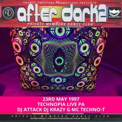 After Dark 2 23-05-1997 Technopia Live PA Dj Attack Dj Krazy-G Mc Techno-T